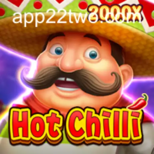 Experience the Thrills of HotChilli with 22TWO